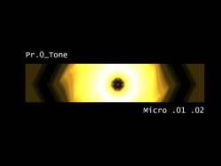 Pro Tone : Micro .01, Micro .02